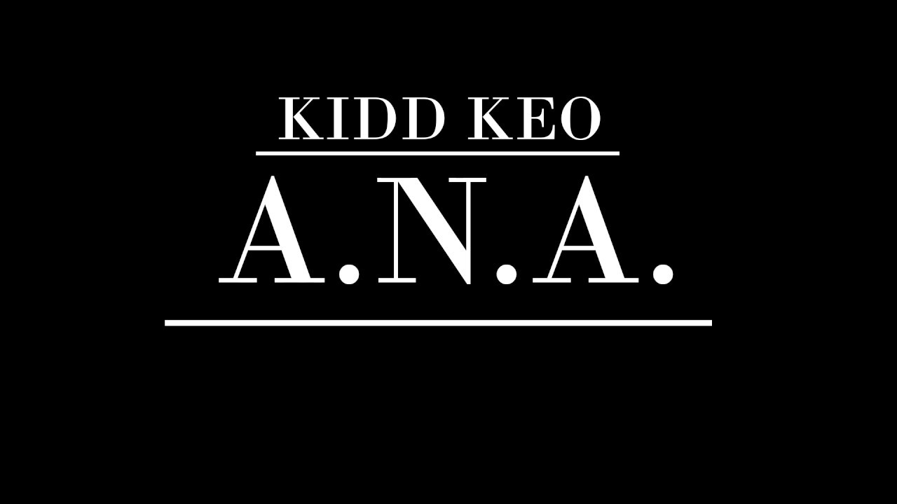 Kidd Keo - A N A S U00f3lo Audio