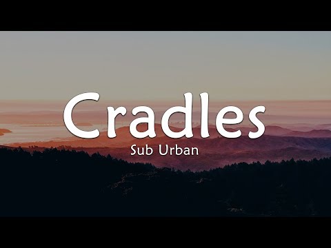 sub-urban---cradles-(lyrics)