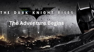The Dark Knight Rises || CHAPTER 1 || MISSION 1- The Adventure Begins || Gameplay #1