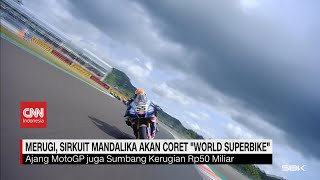 Merugi 50M, Sirkuit Mandalika Coret 'World Superbike', Erick Thohir Pertahankan Moto GP