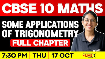 CBSE 10 MATHS  | SOME APPLICATIONS OF TRIGONOMETRY | FULL CHAPTER | EXAM WINNER