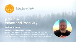 5 Minute Peace And Positivity Meditation Andrew Johnson