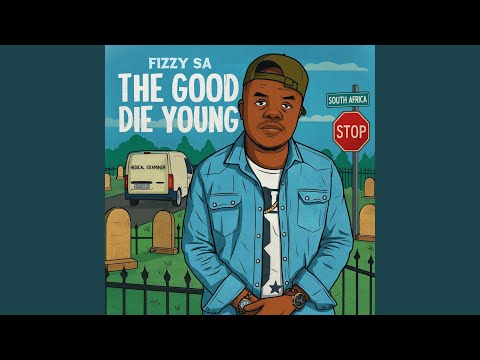 The Good Die Young Radio Edit 