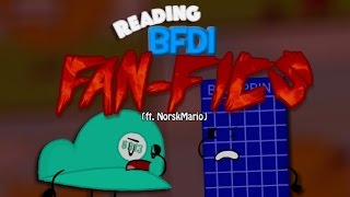 Reading a BFDI Fan-Fic (Ft. NorskMario)