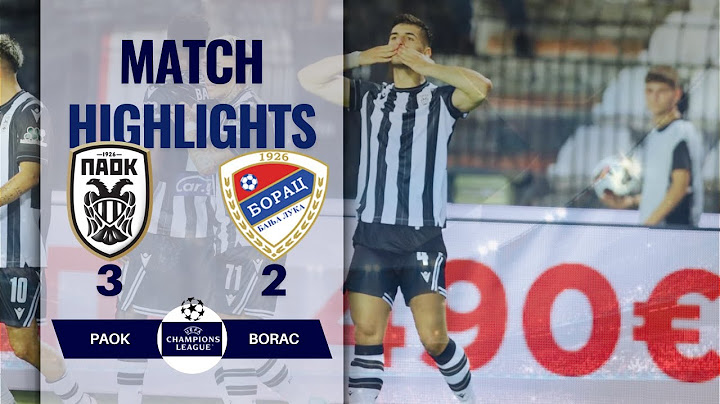 PAOK 3 2 BORAC UEFA CHAMPIONS LEAGUE HIGHLIGHTS | 24-07-2024
