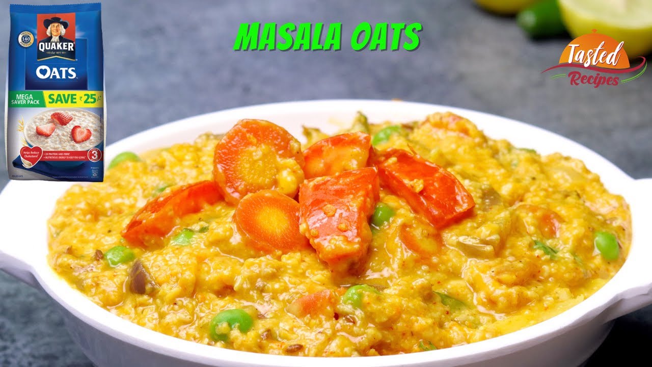 Masala Oats Recipe for Weight loss with Quaker Oats | Quick and Easy Breakfast Recipe | Tasted Recipes