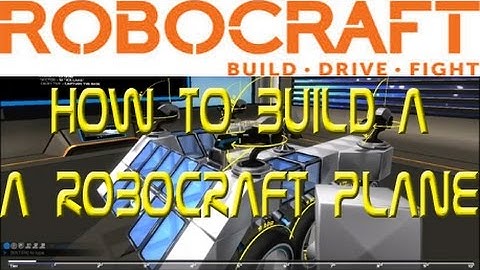 ROBOCRAFT : How to build a plane