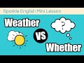 Understanding Weather and Whether
