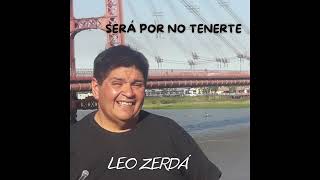 Video thumbnail of "LAO ZERDÁ - SERÁ POR NO TENERTE"