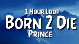 Prince - Born 2 Die {1 Hour Loop} TikTok Song.