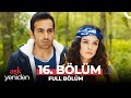 Aşk Yeniden 16. Bölüm