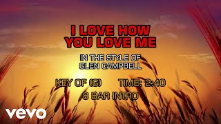 Glen Campbell - I Love How You Love Me (Karaoke)