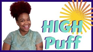 High Puff Tutorial Natural Hair