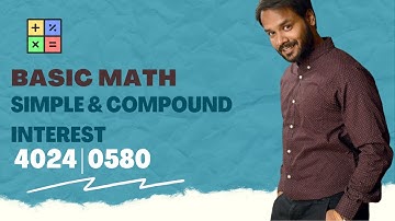 Finding Simple & Compound Interest| Easy Explanation | O Level Math 4024 | 0580