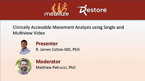 Webinar: Clinically Accessible Movement Analysis using Single and Multiview Video, 1 of 2