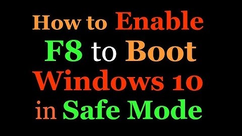 How to enable F8 to boot Windows 10 in safe mode