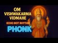Om Viswakarmaya Vidmahe | EchoBot Rhythm Divine Beats | Lord Viswakarma Devotional Song