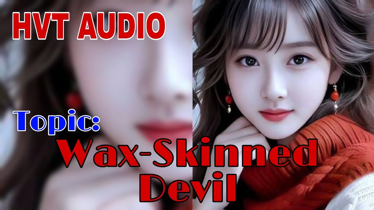 HVT AUDIO Том 2 | Дьявол с восковой кожей