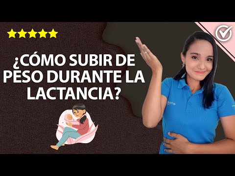 Cómo Engordar o Subir de Peso Durante la Lactancia ¿Qué Alimentos Puedo Tomar? 🤱