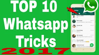 TOP 10 New Cool WHATSAPP Tricks You Should Know (2017)