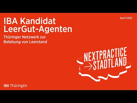 nextpractice StadtLand: LeerGut-Agenten – Thüringer Netzwerk zur Belebung von Leerstand