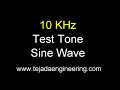 10KHz Test Tone Sine Wave - One Hour