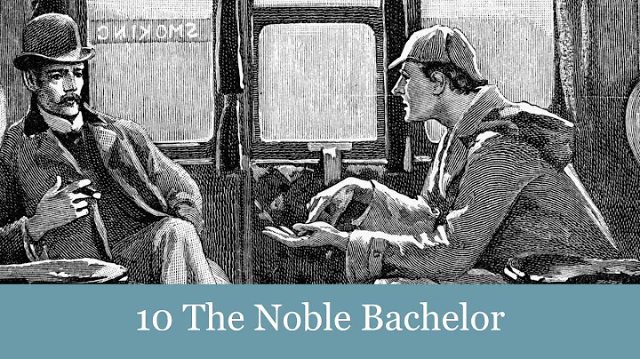 10 The Noble Bachelor from The Adventures of Sherlock Holmes (1892) Audiobook - DayDayNews