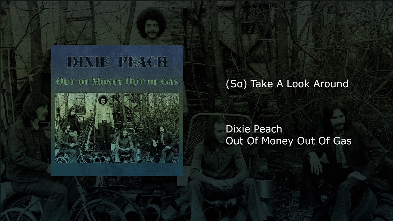 So) Take A Look Around | Dixie Peach - YouTube