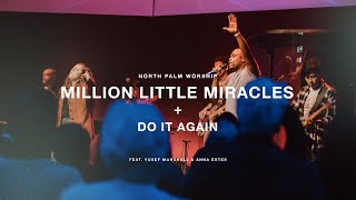 Video-Miniaturansicht von „Million Little Miracles + Do It Again (Yusef Marshall & Anna Estes) | North Palm Worship“