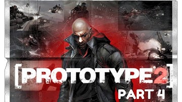 Prototype® 2 Gameplay Part 4 | HD Playthrough