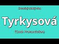 👉 How To Say: Tyrkysová - Czech Pronunciation