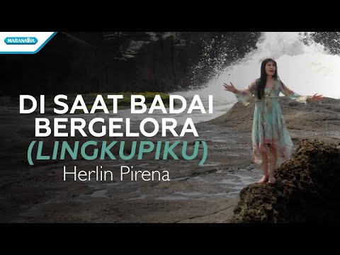 Di Saat Badai Bergelora (Lingkupiku) - Herlin Pirena (with lyric)