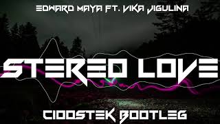 Edward Maya ft. Vika Jigulina - Stereo Love (CIOOSTEK BOOTLEG)