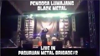 PENDOSA Lumajang Black Metal - Syair Kematian ( live in Pasuruan Metal Brigade #2)