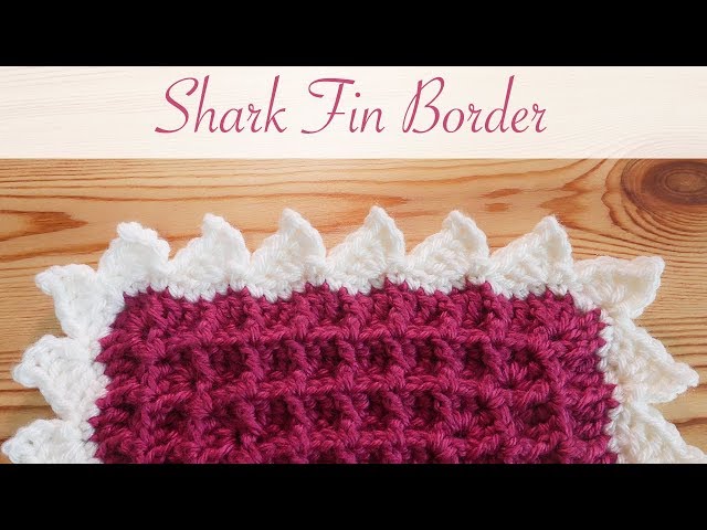 Simple Crochet Borders: Shark Fins
