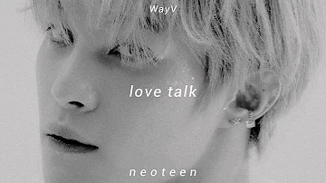 love talk - WayV // slowed + reverb