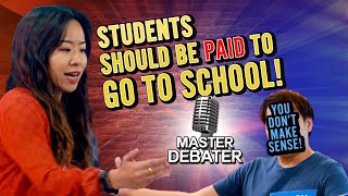 Should Students Be Paid To Go To School? -MasterDebater Ep 2