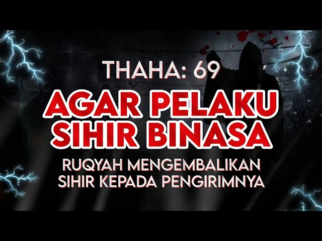 Ruqyah Agar Pelaku Sihir Binasa - Ruqyah Senjata Makan Tuan - Thaha 69 class=