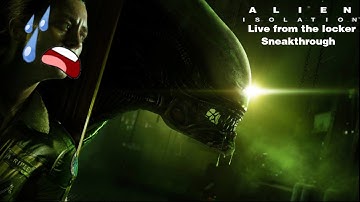 We are going to hunt a big stalky boi (Alien Isolation part 10)