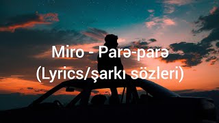 Miro - Parə-parə (Lyrics/şarkı sözleri) Resimi