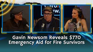 Gavin Newsom Reveals $770 Emergency Aid for Fire Survivors | Adam Carolla
