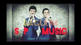 Sapar & Parahat - Bagulim ( S&P  Music ) Resimi