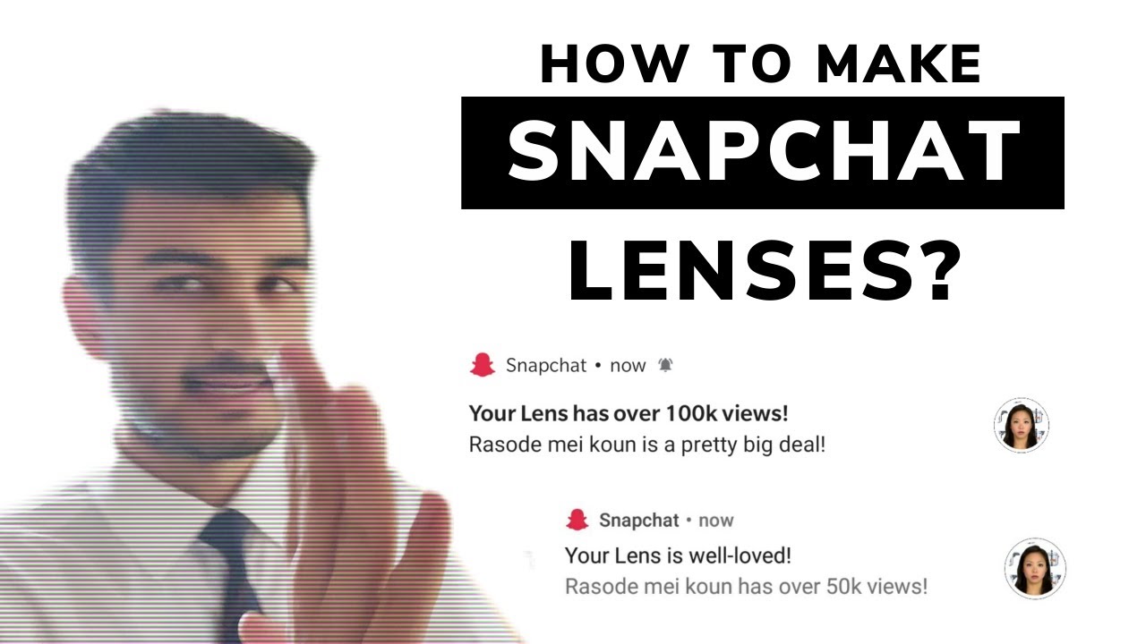 How to make your own Snapchat Lenses? YouTube