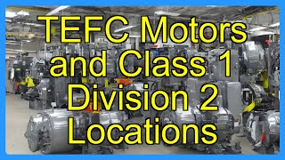 TEFC Motors and Class 1 Division 2 Locations