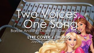 Video thumbnail of "Two Voices, One Song - Barbie And The Diamond Castle Song - Lyre Cover"