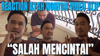 The Onsu Family - Reaction Ayah nonton video klip “Salah Mencintai”