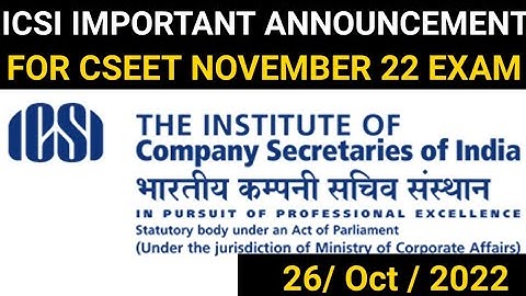 ICSI IMPORTANT ANNOUNCEMENT FOR ALL CSEET STUDENTS FOR NOVEMBER 2022 EXAM