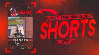 Make This Awesome 🔥 Overlay For Short Video | How To Make Shorts Overlay For Gaming Shorts