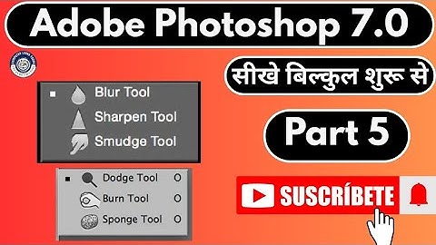 Photoshop Tools Explained | Blur, Sharpen, Smudge, Dodge, Burn & Sponge Tool Full Tutorial in Hindi