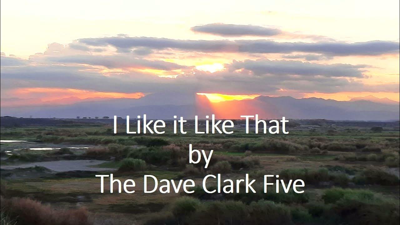 The Dave Clark Five - I Like it Like That The Dave Clark Five - I Like it Like That